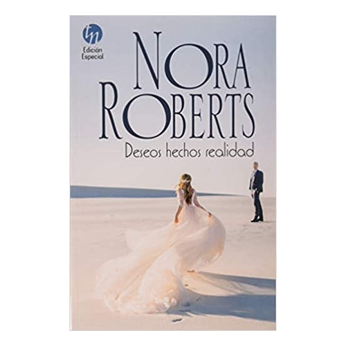 Deseos Hechos Realidad - Roberts, Nora