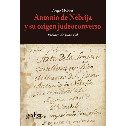 Antonio De Nebrija Y Su Origen Judeoconverso, De Moldes,diego. Editorial Gedisa, Tapa Blanda En Español