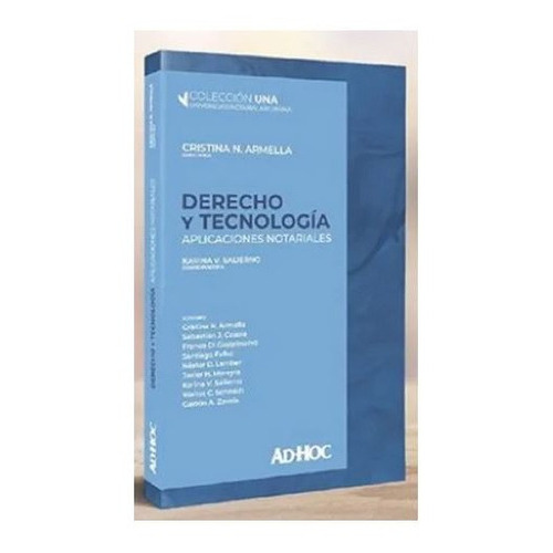 Derecho Y Tecnología. Aplicaciones Notariales, De Armella, Cristina N.. Editorial Ad-hoc, Tapa Blanda, Edición 2020 En Español, 2020