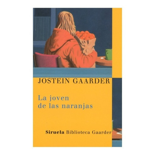 Joven De Las Naranjas, La, De Gaarder, Jostein. Editorial Siruela, Tapa Blanda En Español, 0