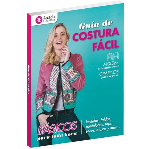 Libro - Guia De Costura Facil - Arcadia Ediciones