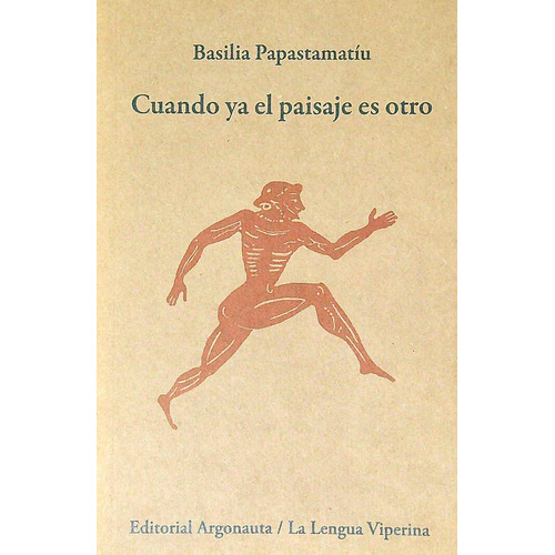 Cuando Ya El Paisaje Es Otro - Basilia Papastamatiu, De Papastamatiu, Basilia. Editorial Argonauta, Tapa Blanda En Español