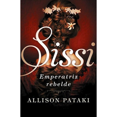 Sissi: Emperatriz Rebelde - Pataki, Allison