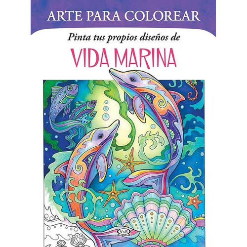 Arte Para Colorear Pinta Tus Propios Diseños De Vida Marina