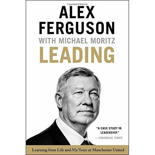 Leading : Learning From Life And My Years At Manchester United, De Sir Alex Ferguson. Editorial Hachette Books, Tapa Blanda En Inglés