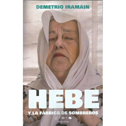 Hebe Y La Fábrica De Sombreros, De Demetrio Iramain. Grupo Editorial Sur, Tapa Blanda En Español, 2023