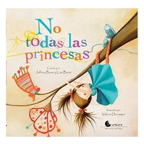 Libro No Todas Las Princesas - Jeffrey Bone Y Lisa Bone