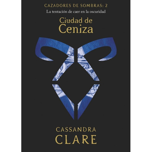 Cazadores De Sombras 2 Ciudad De Ceniza - Cassandra Clare