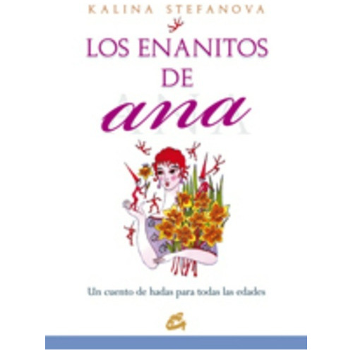 Enanitos De Ana, De Stefanova Kalina. Editorial Gaia, Tapa Blanda, Edición 1 En Español
