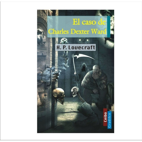 El Caso De Charles Dexter Ward -H.P. Lovecraft - GRADIFCO