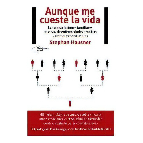 AUNQUE ME CUESTE LA VIDA, de Stephan, Hausner. Editorial Plataforma en español, 2017