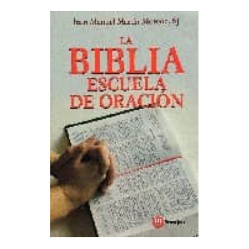 La Biblia Escuela De Oracion, De Martin Moreno, Juan Manuel. Editorial Ediciones Mensajero, Tapa Blanda En Español