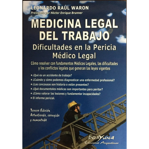 Medicina Legal Del Trabajo Dificultades En La Pericia Medico Legal, De Waron, Leonardo Raul. Editorial Dosyuna, Tapa Blanda En Español, 2019
