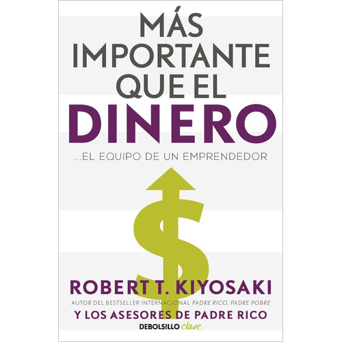 Libro Mas Importante Que El Dinero - Kiyosaki, Robert T.