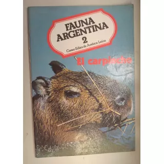 Colección Fauna Argentina 2 - El Carpincho