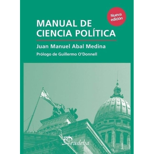 Manual De Ciencia Politica - Eudeba, de Abal Medina, Juan Manuel. Editorial EUDEBA, tapa blanda en español, 2014