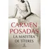 Maestra De Títeres,La, de Carmen Posadas. Editorial Espasa, tapa blanda, edición 1 en español