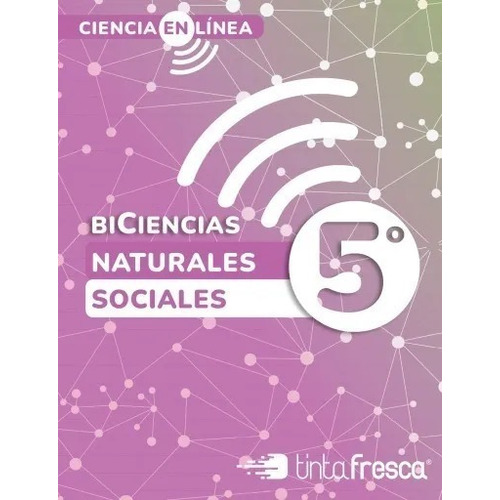 Libro Biciencia Ciencia En Línea 5 - Naturales Y Sociales 