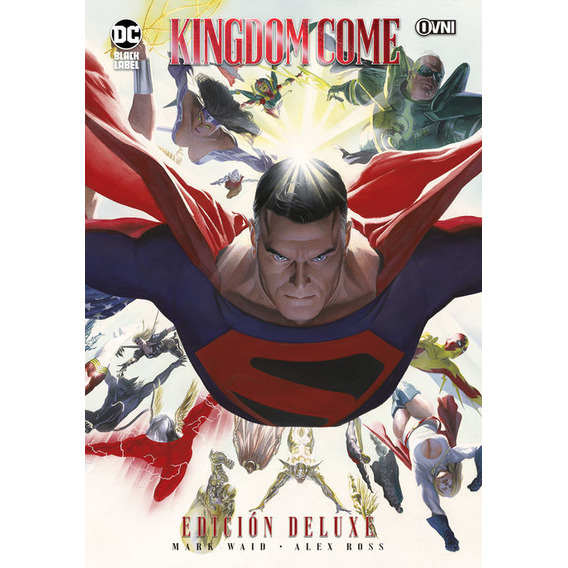 Kingdom Come (edición Deluxe), De Mark Waid  Alex Ross. Editorial Ovni Press, Tapa Dura En Español