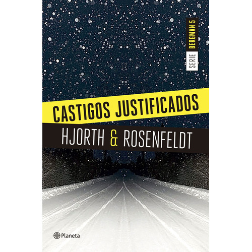 Castigos justificados (Serie Bergman 5): Un nuevo caso para el psicólogo criminal más famoso de Suecia, de Hjorth, Michael. Serie Planeta Internacional Editorial Planeta México, tapa blanda en español, 2022