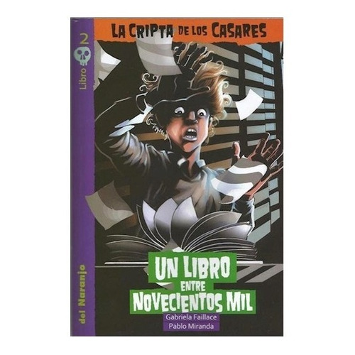 Un Libro Entre Novecientos Mil - ( Cripta De Los Casares 2)