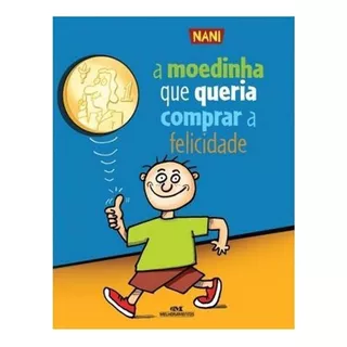 Moedinha Que Queria Comprar A Felicidade, A