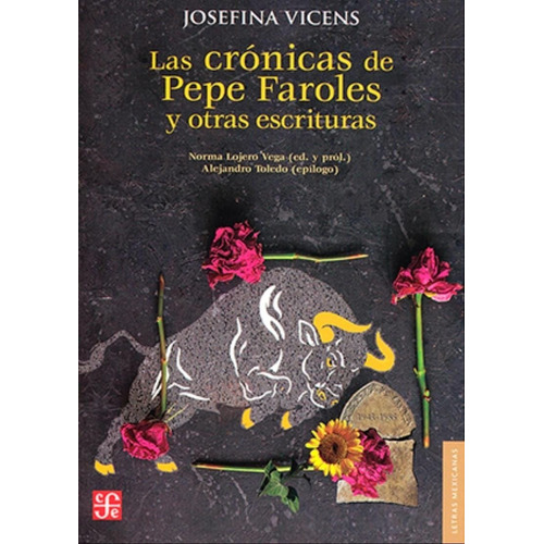Las Crónicas De Pepe Faroles Y Otras Escrituras, De Josefina Vicens. Editorial Fondo De Cultura Económica, Tapa Blanda En Español