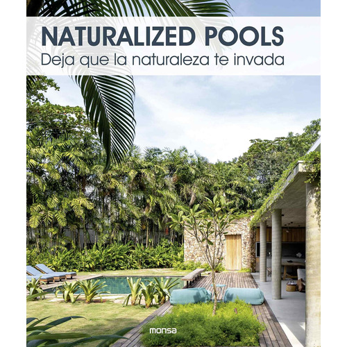 Naturalized Pools. Deja Que La Naturaleza Te Invada - Ori...