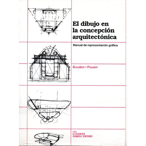 El Dibujo En La Concepción Arquitectónica Limusa