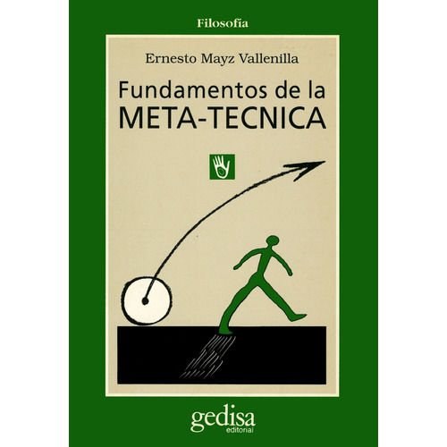 Fundamentos de la meta-técnica, de Mayz Vallenilla, Ernesto. Serie Cla- de-ma Editorial Gedisa en español, 1993
