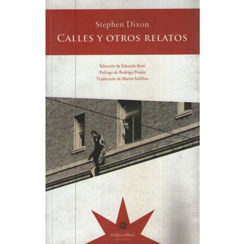 Libro Calle Y Otros Relatos - Stephen Dixon - Ex Libris