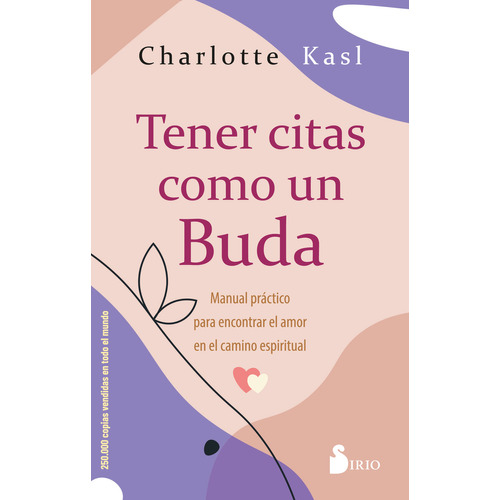 TENER CITAS COMO UN BUDA, de KASL, CHARLOTTE. Editorial Sirio, tapa blanda en español, 2024