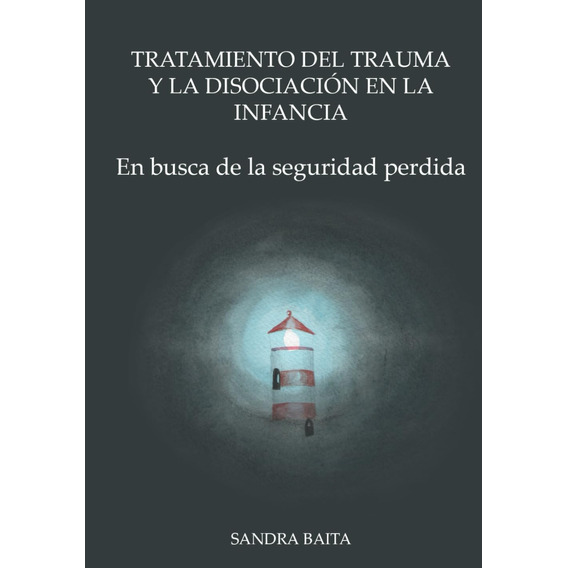 Tratamiento Del Trauma Y La Disociación En La Infancia