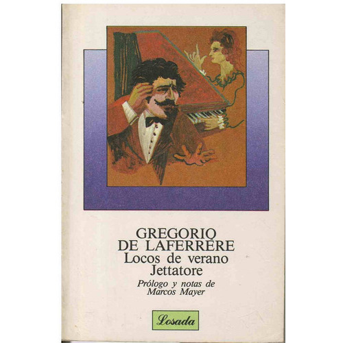 Locos De Verano. Jetattore, De Laferrere, Gregorio De. Editorial Losada, Tapa Tapa Blanda En Español