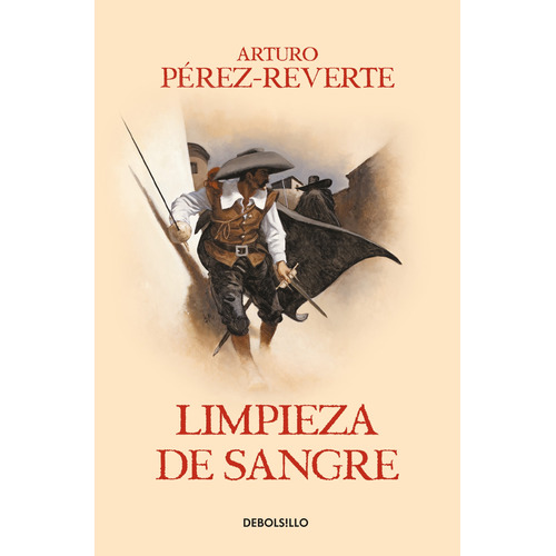 Limpieza de sangre ( Las aventuras del capitán Alatriste 2 ), de Pérez-Reverte, Arturo. Serie Bestseller Editorial Debolsillo, tapa blanda en español, 2018