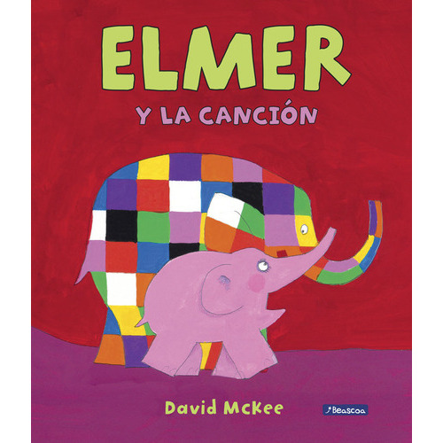 Elmer Y La Canciãâ³n (elmer. Ãâlbum Ilustrado), De Mckee, David. Editorial Beascoa, Tapa Dura En Español