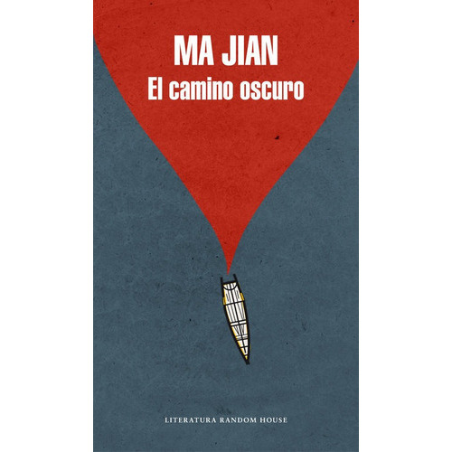 El camino oscuro, de Jian, Ma. Editorial Literatura Random House, tapa dura en español