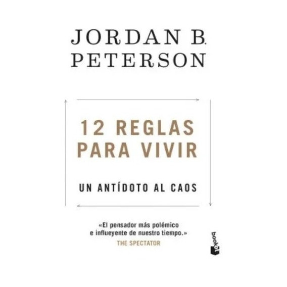 12 Reglas Para Vivir  -  Jordan B Peterson - Anonimo.