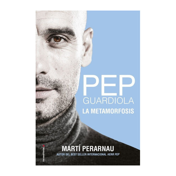 Pep Guardiola. La Metamorfosis, De Martí Perarnau. Roca Editorial En Español