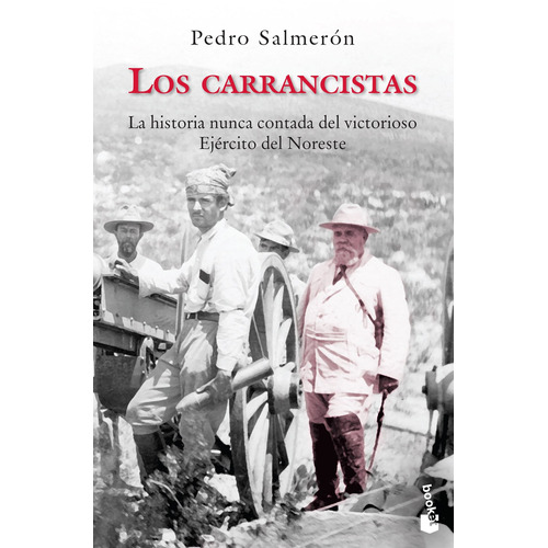 Los carrancistas, de Salmerón, Pedro. Serie Fuera de colección Editorial Booket Paidós México, tapa blanda en español, 2019