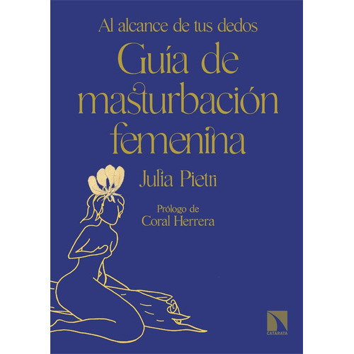 Guia De Masturbacion Femenina, De Julia Pietri. Editorial La Catarata, Tapa Blanda En Español, 2022