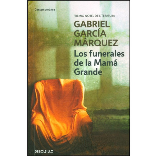 Los Funerales De La Mamá Grande. Gabriel García Márquez. Editorial Debolsillo En Español. Tapa Blanda