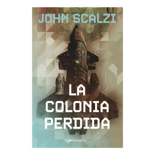 La Colonia Perdida Nº 03/06: No Aplica, De Scalzi, John. Editorial Minotauro Ediciones, Tapa Blanda En Español