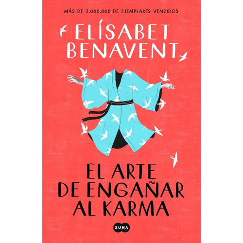 Libro El Arte De Engañar Al Karma - Benavent, Elísabet