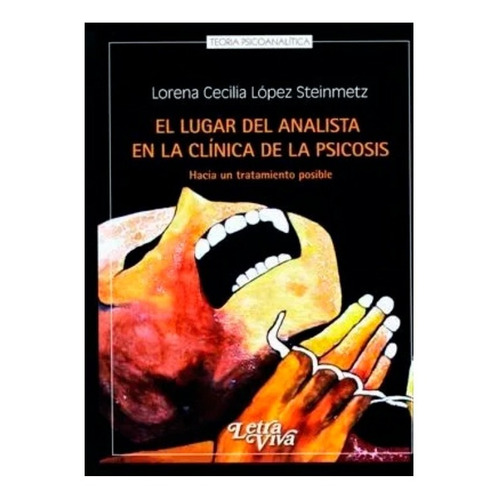 Libro - El Lugar Del Analista En La Clínica De La Psicosis