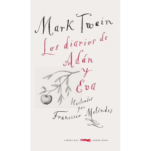 Los diarios de Adán y Eva, de Twain, Mark. Serie Adulto Editorial Libros del Zorro Rojo, tapa blanda en español, 2019
