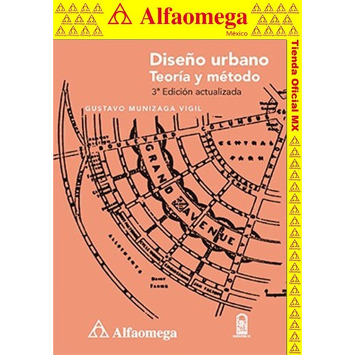 Diseño urbano Teoría y método, de MUNIZAGA VIGIL, Gustavo. Editorial Alfaomega Grupo Editor, tapa blanda, edición 3 en español, 2016