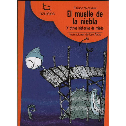 El Muelle De La Niebla - Azulejos Naranja (Nueva Ed.), de Vaccarini, Franco. Editorial Estrada, tapa blanda en español, 2020