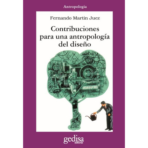Contribuciones Antropología Del Diseño, De F. Juez. Editorial Gedisa, Tapa Blanda En Español