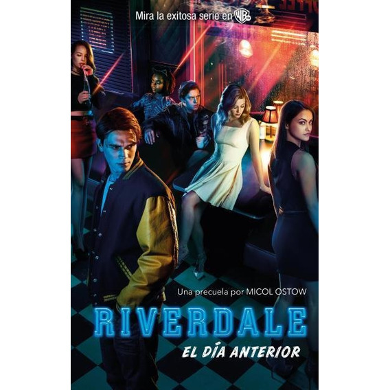 Riverdale El Dia Anterior